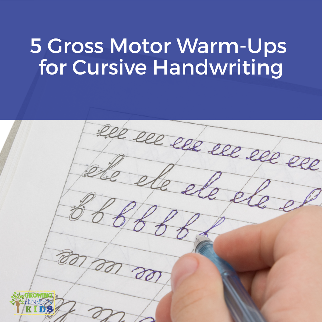 5 Gross Motor Warm-Ups for Cursive Handwriting